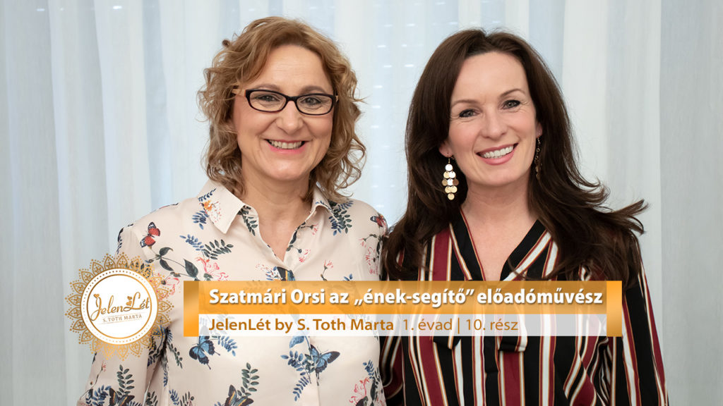 JelenLét by S. Toth Marta - Szatmári Orsi az „ének-segítő” előadóművész
