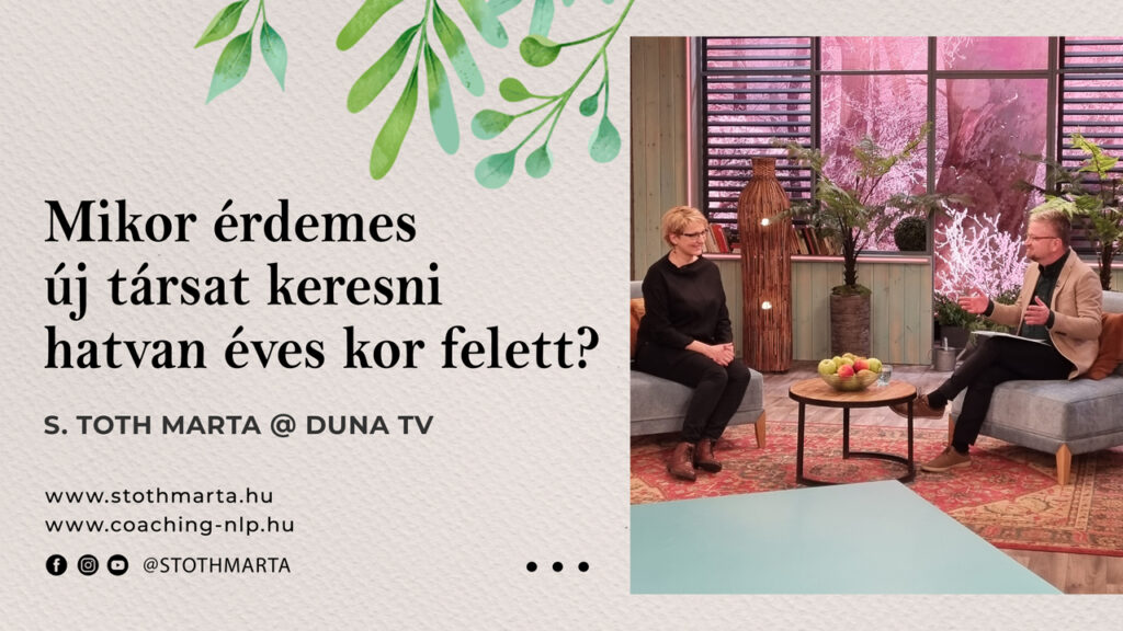 Mikor érdemes új társat keresni hatvan éves kor felett? S Toth Marta @ Duna TV