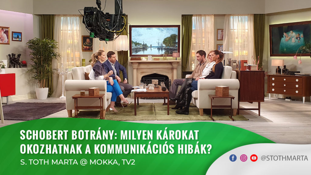 Schobert botrány: Milyen károkat okozhatnak a kommunikációs hibák? S. Toth Marta @ Mokka, TV2
