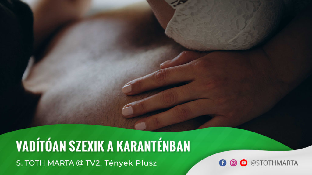 Vadítóan szexik a karanténban - S. Toth Marta @ TV2, Tények Plusz